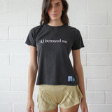 Conner Ives - The 'AI Betrayed Me' T - shirt